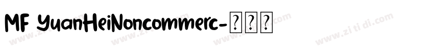 MF YuanHeiNoncommerc字体转换 MF YuanHeiNoncommerc字体转换